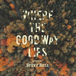 new album where the good way lies
